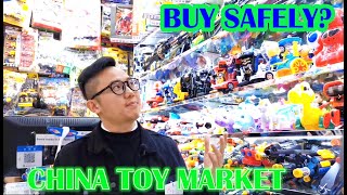 TOYS market | How to buy from China toys wholesale market SAFELY?