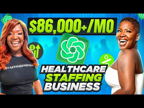 How to Make💰$86,000+ a Month with ChatGPT | Start a Healthcare Staffing Agency for Beginners 💪🚀
