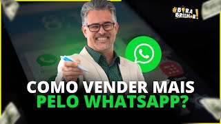 #47 COMO VENDER MAIS PELO WHATSAPP - PALESTRANTE DE VENDAS ANDRÉ ORTIZ