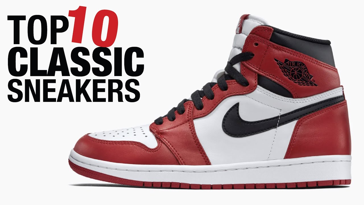 Smidighed vokal symmetri TOP 10 Classic Sneakers of All Time! - YouTube