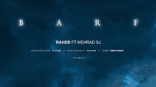 Raheb - Barf Ft Mehrad Sj Official New Sad Song 2024 راهب - برف