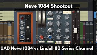 Neve 1084 Shootout | UAD Neve 1084 vs Lindell Plugins 80 Series Channel