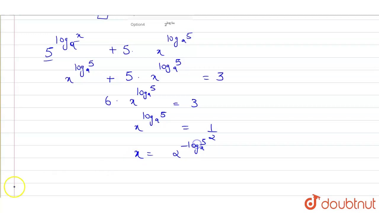 the-solution-of-the-equation-5-log-a-x-5x-log-a-5-3-a-gt0-is