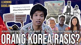 Benarkah Orang Korea Rasis? Warna Kulit Gelap Dilarang Masuk Tempat Hiburan? | Learning By Googling