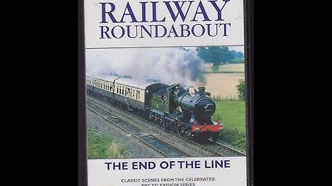 BBC - Railway Roundabout: The End of the Line (2000)