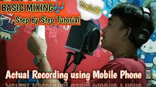 ACTUAL RECORDING & BASIC MIXING USING MOBILE PHONE