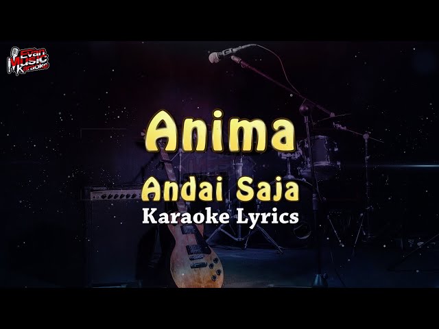 Anima - Andai Saja I KARAOKE class=