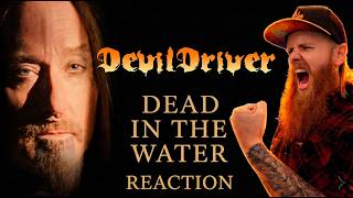 DevilDriver's MOST Anthemic Song Yet? 'Dead in the Water' First Reaction
