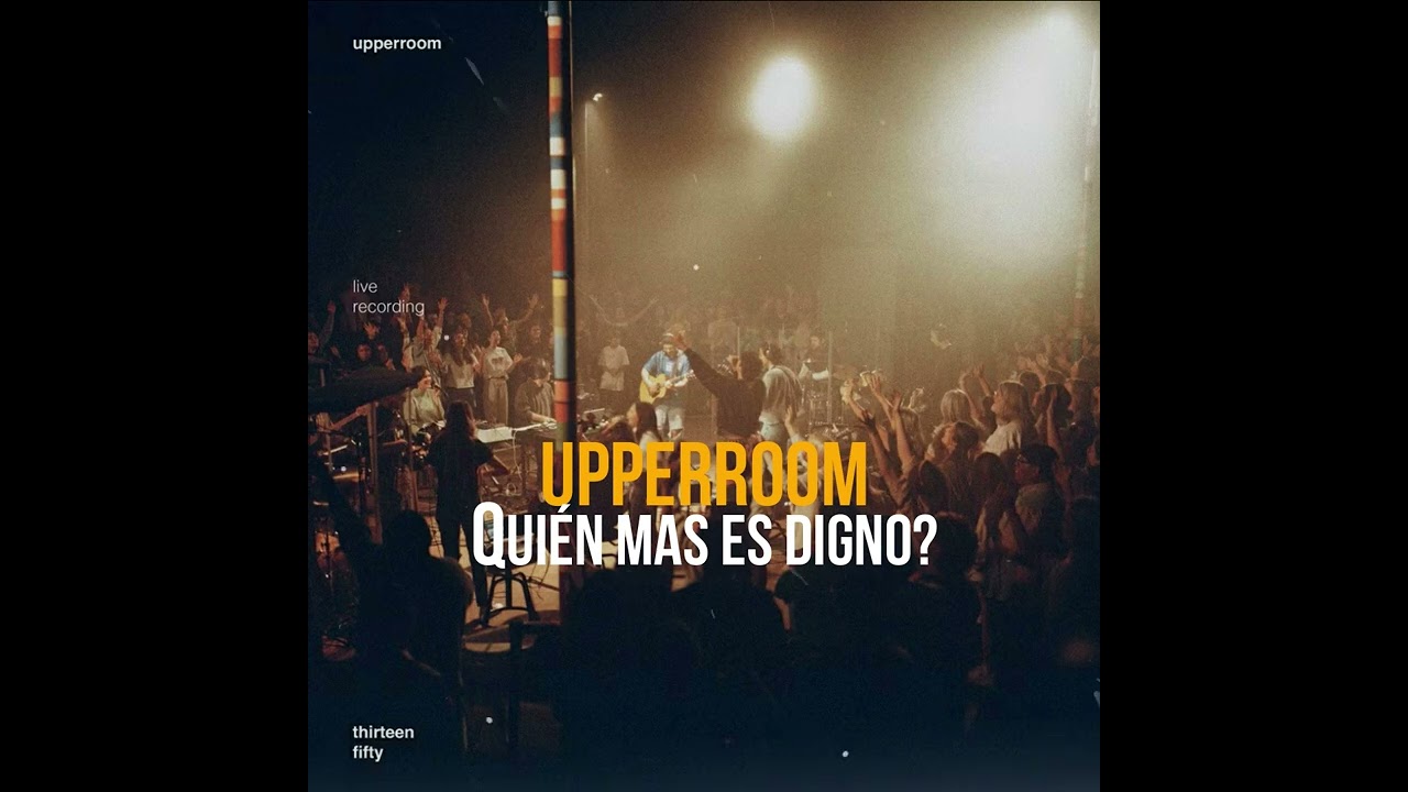 UPPERROOM // ¿Quién mas es digno? 😭😭 IMPRESIONANTE ADORACION
