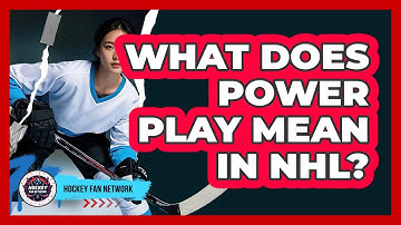 What Does Power Play Mean in NHL?