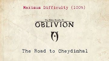 The Elder Scrolls IV - Oblivion - Max Difficulty (100%) - Part 24 - The Road to Cheydinhal