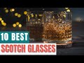 10 Best Scotch Glasses