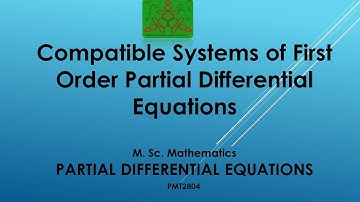 Compatible Systems of First Order P.D.E. | Partial Differential Equations | MSc Mathematics