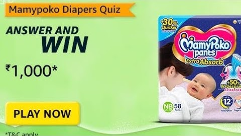 Amazon Mamypoko Diapers Quiz Answers Today l Amazon Quiz Answers Today l