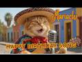 Happy Birthday To You Birthday Song With Mariachi Cats 