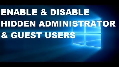 Enable and Disable Hidden Administrator or Guest account in windows 10