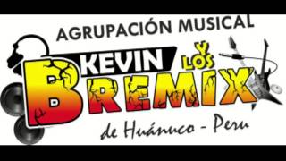 Video thumbnail of "KEVIN Y LOS BREMIX   TE QUIERO"