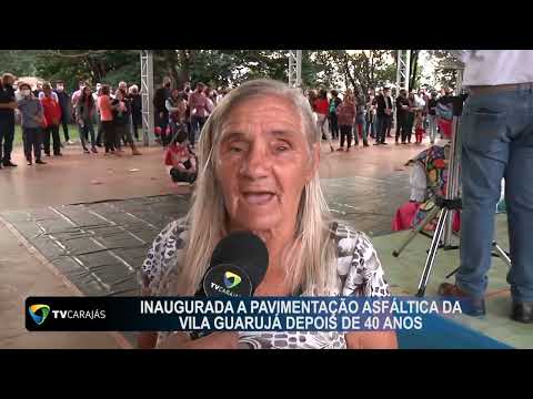 Inaugurada pavimentação asfáltica da Vila Guarujá depois de 40 anos de reivindicação