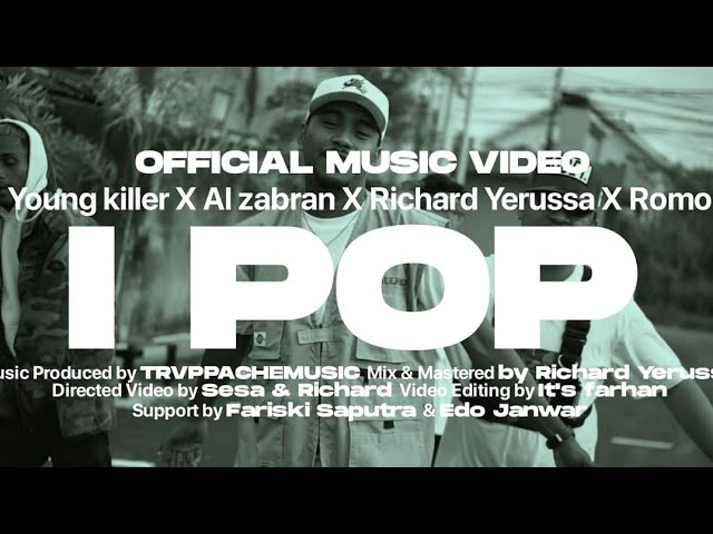 I POP - Young killer X Al zabran X Richard X Romo (Official music video) class=