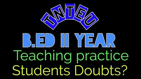 tnteu B.Ed ii year teaching practice details / tnteu latest news