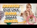 5 ZAPATOS QUE UNA DAMA NUNCA USA