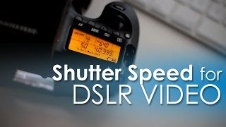 How To Set Shutter Speed for DSLR Video