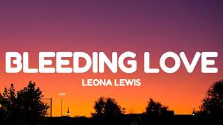 Leona Lewis - Bleeding Love (Lyrics)