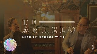 LEAD - Te Anhelo Ft. Marcos Witt chords