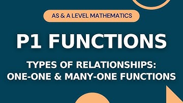 P1 Functions Part 3 | Types of Relationships | AS & A level Math 9709 | IGCSE/O-level Add Math