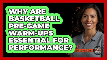 Why Are Basketball Pre-game Warm-ups Essential For Performance? - The Basketball Xpert