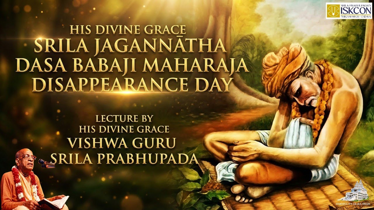 Srila Jagannātha Dasa Babaji Maharaja Disappearance Day Lecture