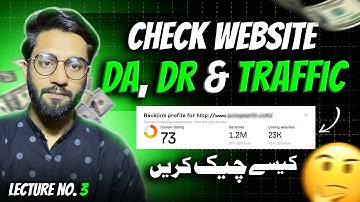 How to Check DA, DR Traffic of website for Guest Posting | Guest Blogging Lecture 3