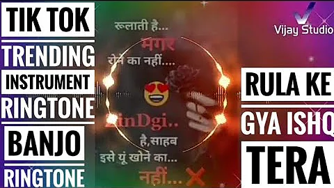 Tik Tok Trending Song Instrument (banjo) Ringtone || Rula ke gaya ishq tera ||