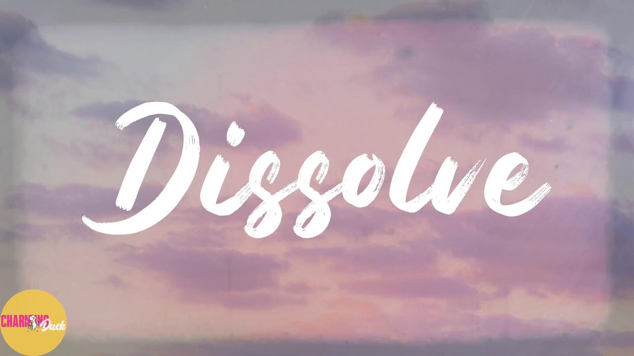 Absofacto - Dissolve (Lyrics)