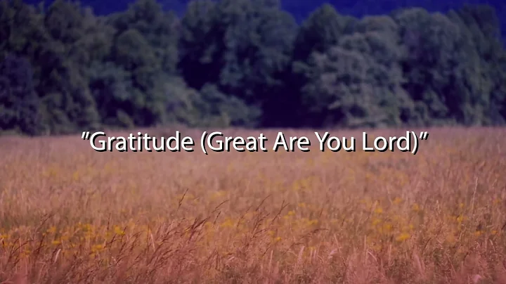 "Gratitude (Great Are You Lord)" | Dallas Holder