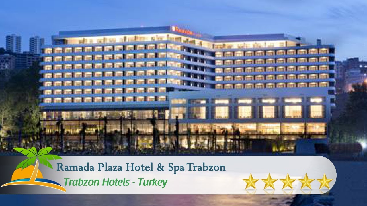 Ramada Rize Trabzon Ramada Plaza Hotel & Spa Trabzon - Trabzon Hotels, Turkey - YouTube