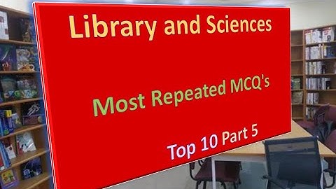 Library and Sciences Most Repeated MCQ