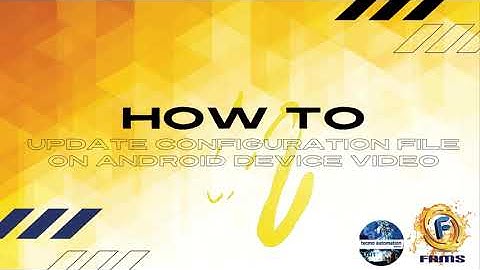 How to update configuration file on android device video