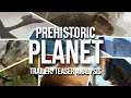 Prehistoric Planet - Trailer/Teaser Analysis