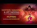 Materialize and reach your destination  shiv yog samadhi and lrt sadhana shivir mumbai