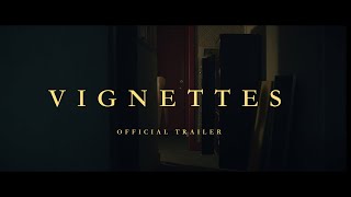 VIGNETTES | OFFICIAL TRAILER (LINK TO FILM BELOW)