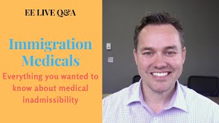 EE LIVE Q&A  Immigration Medicals  Everything You Wanted to Know