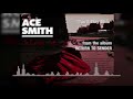 Ace smith  youll stay blind official audio