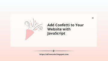 Add Confetti to Your Website with JavaScript | Fun & Easy Tutorial