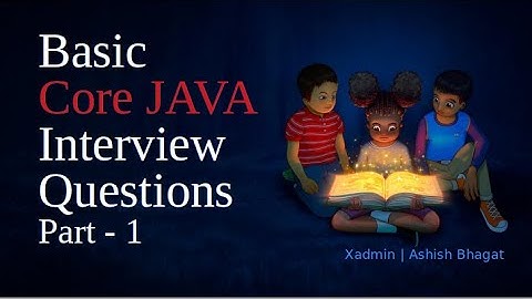 BASIC Core Java Interview Questions  || Top Core Java Interview Questions and Answers || PART - 1