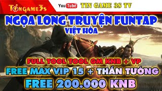 Game Mobile Private| Ngọa Long Truyện Funtap Việt Hóa Free ALL Full Tool GM Max VIP 15 KNB|Tingame3s screenshot 5