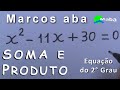 SOMA E PRODUTO - Equação do 2° grau - Respondendo às perguntas que chegam diariamente sobre Equação