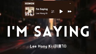 Lee Hong Ki (이홍기) – I’m Saying (말이야) | Lyrics Video