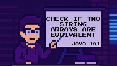 Check If Two String Arrays are Equivalent - LeetCode 1662 | JAVA