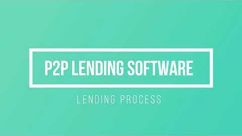 Peer to Peer Lending : Lending Process
